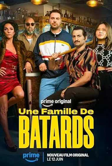 Piçler Ailesi Une Famille de Bâtards 2026 izle